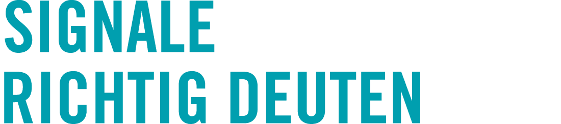 Signale richtig deuten
