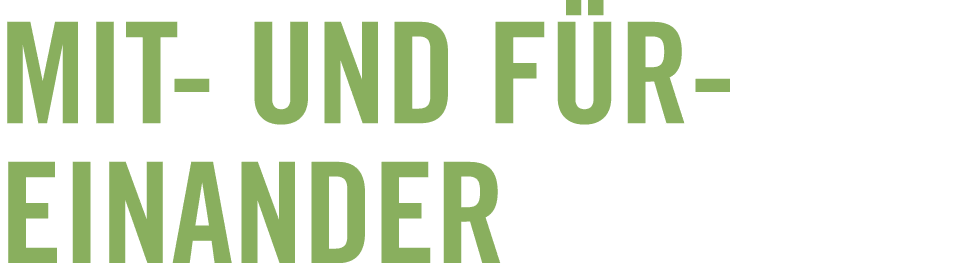 Mit und F r­einander