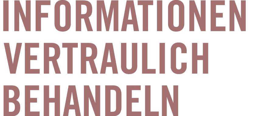 Informationen vertraulich behandeln