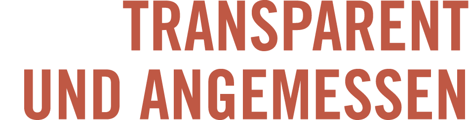 Transparent und angemessen