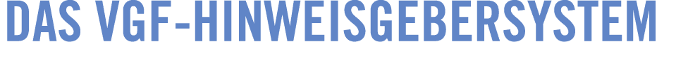 Das VGF Hinweisgebersystem