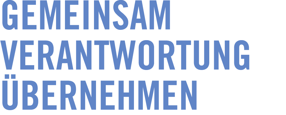 Gemeinsam Verantwortung bernehmen