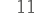 11