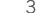 3